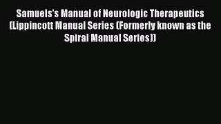 Read Book Samuels's Manual of Neurologic Therapeutics (Lippincott Manual Series (Formerly known