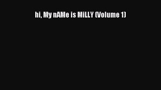 Read hi My nAMe is MiLLY (Volume 1) PDF Free