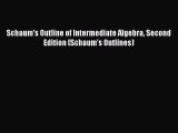 Read Schaum's Outline of Intermediate Algebra Second Edition (Schaum's Outlines) Ebook Free