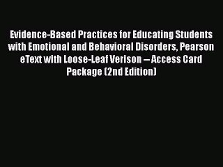 Read Evidence-Based Practices for Educating Students with Emotional and Behavioral Disorders