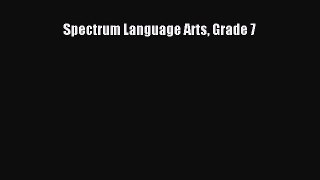 Read Spectrum Language Arts Grade 7 Ebook Online