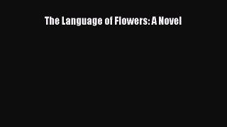 Download The Language of Flowers: A Novel PDF Online