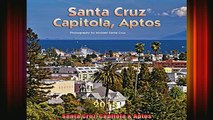 READ book  Santa Cruz Capitola  Aptos Full EBook