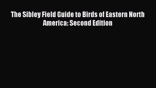 Read The Sibley Field Guide to Birds of Eastern North America: Second Edition Ebook Free