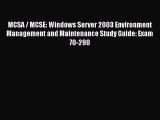 Read MCSA / MCSE: Windows Server 2003 Environment Management and Maintenance Study Guide: Exam