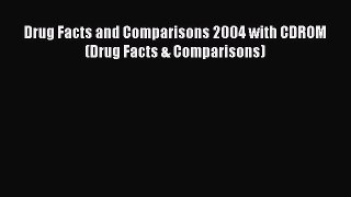 Read Book Drug Facts and Comparisons 2004 with CDROM (Drug Facts & Comparisons) PDF Free