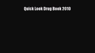 Read Book Quick Look Drug Book 2010 E-Book Free