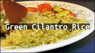 Recipe Green Cilantro Rice