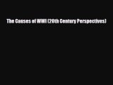 Read Books The Causes of WWI (20th Century Perspectives) E-Book Free