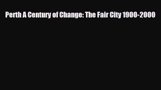 Download Books Perth A Century of Change: The Fair City 1900-2000 ebook textbooks
