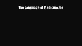 Read Book The Language of Medicine 9e E-Book Free