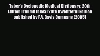 Download Book Taber's Cyclopedic Medical Dictionary: 20th Edition (Thumb Index) 20th (twentieth)