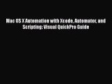 [PDF] Mac OS X Automation with Xcode Automator and Scripting: Visual QuickPro Guide [Download]