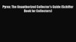 Read Pyrex: The Unauthorized Collector's Guide (Schiffer Book for Collectors) Ebook Free