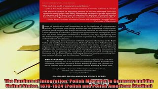 Enjoyed read  The Borders of Integration Polish Migrants in Germany and the United States 18701924