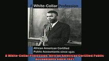 Read here A WhiteCollar Profession African American Certified Public Accountants since 1921