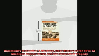 Read here Community in Conflict A Workingclass History of the 191314 Michigan Copper Strike and