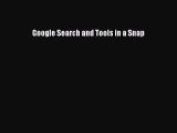 Read Google Search and Tools in a Snap Ebook Online