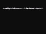 Read Start Right in E-Business (E-Business Solutions) Ebook Free