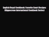 Read Books English Royal Cookbook: Favorite Court Recipes (Hippocrene International Cookbook