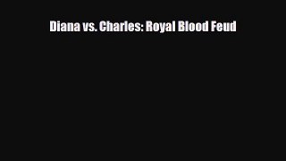 Download Books Diana vs. Charles: Royal Blood Feud E-Book Download