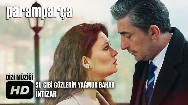 İntizar - Su Gibi Gözlerin Yağmur Bahar - Paramparça Dizi Müziği_Full-HD