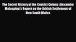 Read Books The Secret History of the Convict Colony: Alexandro Malaspina's Report on the British