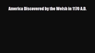 Read Books America Discovered by the Welsh in 1170 A.D. PDF Free
