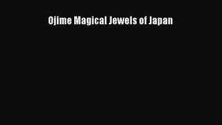 Read Ojime Magical Jewels of Japan PDF Free