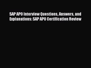 Télécharger la video: [PDF] SAP APO Interview Questions Answers and Explanations: SAP APO Certification Review [Read]