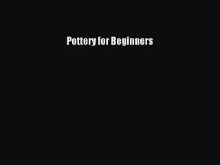 Download Pottery for Beginners Ebook Free