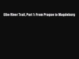 Download Elbe River Trail Part 1: From Prague to Magdeburg ebook textbooks