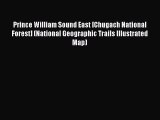 Read Prince William Sound East [Chugach National Forest] (National Geographic Trails Illustrated