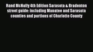 Read Rand McNally 4th Edition Sarasota & Bradenton street guide: including Manatee and Sarasota