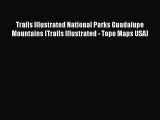 Read Trails Illustrated National Parks Guadalupe Mountains (Trails Illustrated - Topo Maps