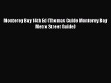 Read Monterey Bay 14th Ed (Thomas Guide Monterey Bay Metro Street Guide) ebook textbooks