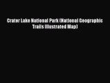 Read Crater Lake National Park (National Geographic Trails Illustrated Map) ebook textbooks