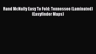 Read Rand McNally Easy To Fold: Tennessee (Laminated) (Easyfinder Maps) E-Book Free