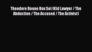 Download Theodore Boone Box Set (Kid Lawyer / The Abduction / The Accused / The Activist) Ebook