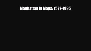 Download Manhattan in Maps: 1527-1995 ebook textbooks