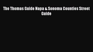 Read The Thomas Guide Napa & Sonoma Counties Street Guide ebook textbooks