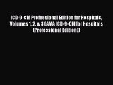 Read ICD-9-CM Professional Edition for Hospitals Volumes 1 2 & 3 (AMA ICD-9-CM for Hospitals