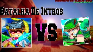 BATALHA DE INTROS #7  MCPE YfGamer360™ Vs Robin Hood Gamer ✅ Deluxe™✅ HD