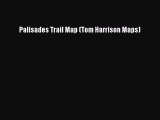 Read Palisades Trail Map (Tom Harrison Maps) E-Book Free
