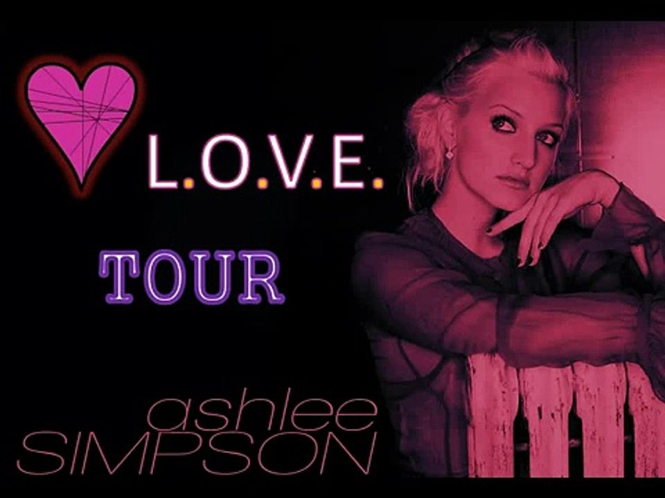 Ashlee Simpson - Love Me For Me ( L.O.V.E. Tour LIVE ) *15