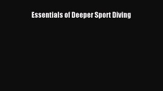 Download Essentials of Deeper Sport Diving Ebook PDF