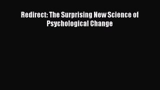 Download Redirect: The Surprising New Science of Psychological Change PDF Free