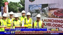 Pemprov DKI Launching 3 Mega Proyek, Sukseskan Asian Games