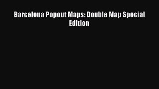 Download Barcelona Popout Maps: Double Map Special Edition Ebook PDF