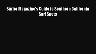 Read Surfer Magazine's Guide to Southern California Surf Spots E-Book Free